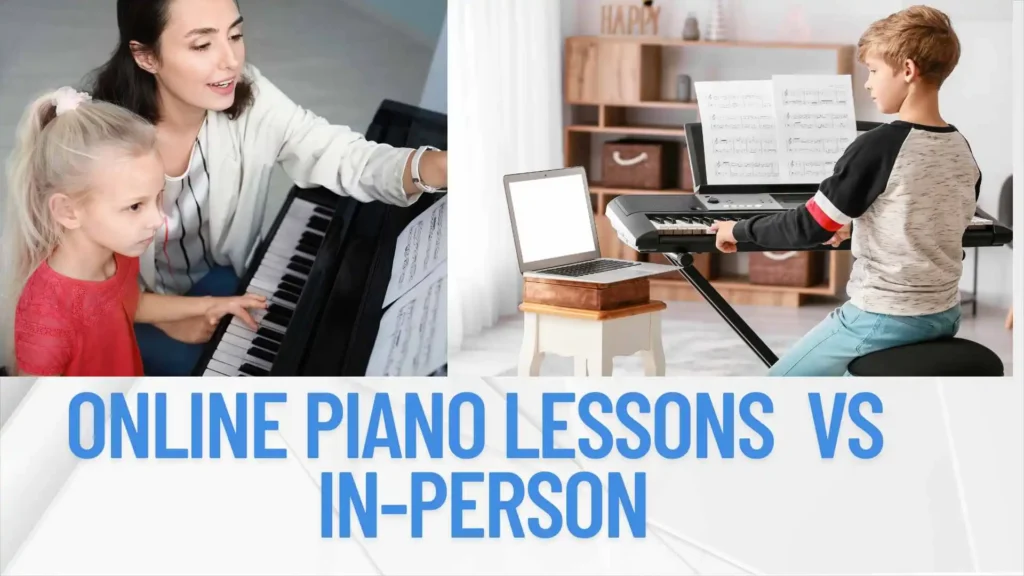 Online piano lesson vs in-person
